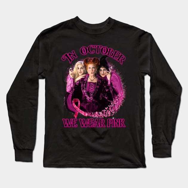 In October we wear pink hocus pocus Long Sleeve T-Shirt by Shoryotombo